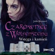 ksiazka tytu: Czarownice z Wolfensteinu Tom 2 Wstga i kamie autor: Julia Bernard