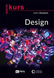 Krtki kurs. Design, John Heskett