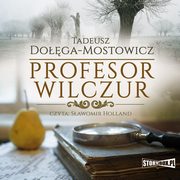 Profesor Wilczur, Tadeusz Doga Mostowicz