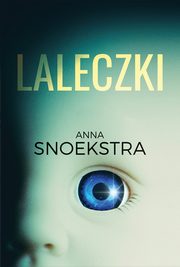 ksiazka tytu: Laleczki autor: Anna Snoekstra