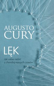 Lk. Jak sobie radzi z chorob naszych czasw, Augusto Cury