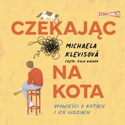 Czekajc na kota, Michaela Klevisov