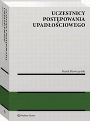 Uczestnicy postpowania upadociowego, Marek Mrwczyski