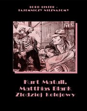 Zodziej kolejowy, Kurt Matull, Matthias Blank