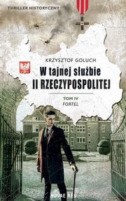 W tajnej subie II Rzeczypospolitej Tom 4 Fortel, Krzysztof Goluch