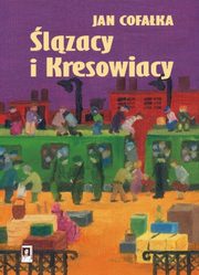 lzacy i Kresowiacy, Jan Cofaka