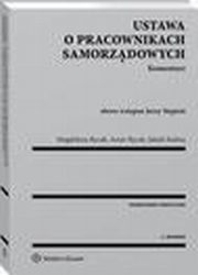 Ustawa o pracownikach samorzdowych. Komentarz, Jakub Stelina, Artur Rycak, Magdalena Rycak