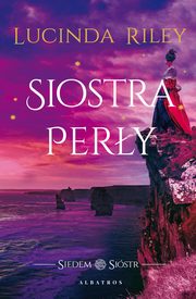 Siostra pery. Cykl Siedem Sistr. Tom 4, Lucinda Riley