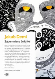 ksiazka tytu: Zapomniane wiato autor: Jakub Deml