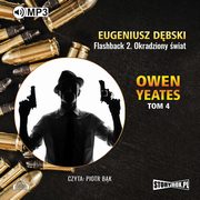 Owen Yeates tom 4 Flashback 2 Okradziony wiat, Eugeniusz Dbski