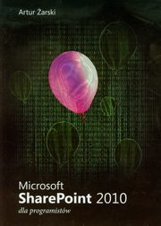 ksiazka tytu: Microsoft SharePoint 2010 dla programistw autor: Artur arski