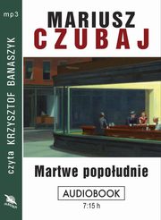 ksiazka tytu: Martwe popoudnie autor: Mariusz Czubaj