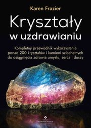 Krysztay w uzdrawianiu, Karen Frazier