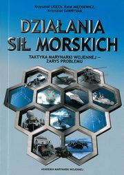 Dziaania si morskich, Krzysztof Ligza, Rafa Mitkiewicz, Krzysztof Gawrysiak