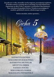 Cicha 5, Natasza Socha, Magorzata Kaliciska, Magorzata Warda, Katarzyna Bonda, Katarzyna Michalak, Magdalena Witkiewicz, Krystyna Mirek