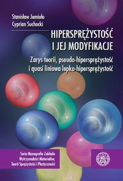 Hipersprysto i jej modyfikacje. Zarys teorii, pseudo-hipersprysto i quasi liniowa lepko-sprysto, Stanisaw Jemioo, Cyprian Suchocki