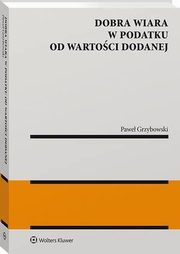 Dobra wiara w podatku od wartoci dodanej, Pawe Grzybowski