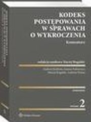 Kodeks postpowania w sprawach o wykroczenia. Komentarz, Maciej Rogalski, Andrzej Wany, Andrzej Kietyka, Joanna Pakiewicz