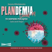 Plandemia Covid 19. To dopiero pocztek, Danuta Mikoajewska