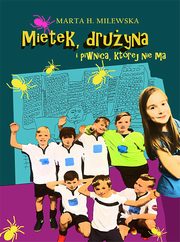 ksiazka tytu: Mietek druyna i piwnica ktrej nie ma autor: Marta H. Milewska