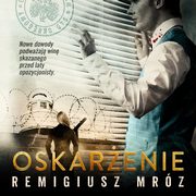 Oskarenie, Remigiusz Mrz