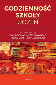 Codzienno szkoy, Ewa Bochno, Inetta Nowosad, J. Mirosaw Szymaski