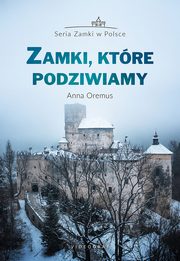 Zamki, ktre podziwiamy, Anna Oremus