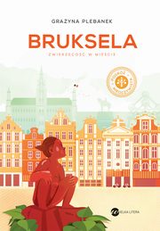 Bruksela. Zwierzco w miecie, Grayna Plebanek