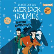 Klasyka dla dzieci. Sherlock Holmes. Tom 3. Bkitny karbunku, Arthur Conan Doyle