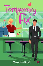 Temporary Fix, Marcelina Bobe