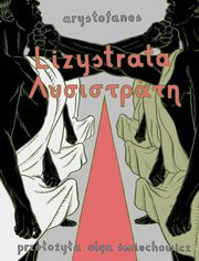 Lizystrata, Arystofanes, Prze. Olga miechowicz