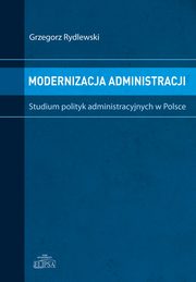 Modernizacja administracji, Grzegorz Rydlewski