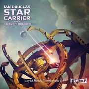 Star Carrier. Tom IX. Gwiezdni Bogowie, Ian Douglas