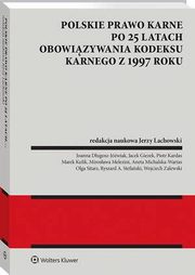 Polskie prawo karne po 25 latach obowizywania Kodeksu karnego z 1997 roku, Jerzy Lachowski