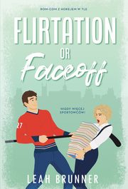 Flirtation or Faceoff, Leah Brunner