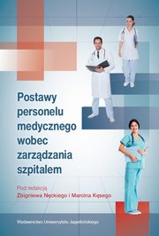 Postawy personelu medycznego wobec zarzdzania szpitalem, 