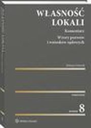 Wasno lokali. Komentarz. Wzory pozww i wnioskw sdowych, Roman Dziczek