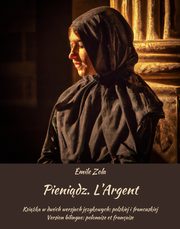 Pienidz. L?Argent, Emil Zola