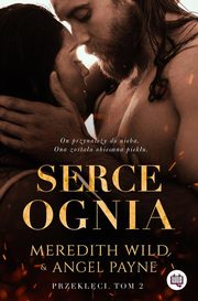 Serce ognia. Przeklci. Tom 2, Meredith Wild, Angel Payne