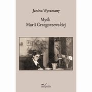 Myli Marii Grzegorzewskiej 1888?1967, Janina Wyczesany