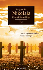 ksiazka tytu: Przypadki Mikoaja Czowiekowskiego autor: M.J.