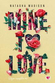Mine to love. Dugo i szczliwie. Tom 4, Natasha Madison