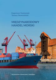 Midzynarodowy handel morski, Eugeniusz Gostomski, Tomasz Nowosielski