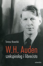 W.H. Auden szekspirolog i librecista, Tomasz Kowalski