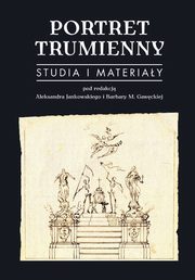 ksiazka tytu: Portret trumienny. Studia i materiay autor: 