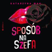 Sposb na szefa, Katarzyna Mak