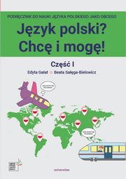 Jzyk polski? Chc i mog! Cz I: A1, Edyta Gaat, Beata Saga-Bielowicz