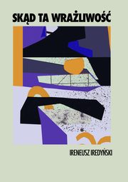 Skd ta wraliwo. Zbir 15 suchowisk radiowych, Ireneusz Iredyski