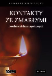 Kontakty ze zmarymi i wdrwki dusz czycowych, Andrzej Zwoliski