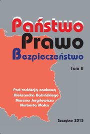 Pastwo Prawo Bezpieczestwo. Tom II, Aleksander Babiski, Marcin Jurgilewicz, Norbert Malec